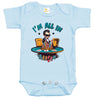 Baby Bodysuit - I'm All In