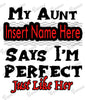 Custom Baby Bodysuit - My Aunt Says I'm Perfect Just Like Her