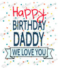 Baby Bodysuit - Happy Birthday Daddy We Love You