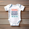 Baby Bodysuit - Happy Birthday Mommy We Love You