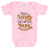 Baby Bodysuit - I Have a Hero and Call Him Papa