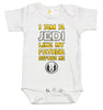 Baby Bodysuit - I Am a Jedi Like My Father Before Me