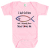 Baby Bodysuit - I Just Got Here and I Already Know Jesus Loves Me