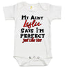 Custom Baby Bodysuit - My Aunt Says I'm Perfect Just Like Her